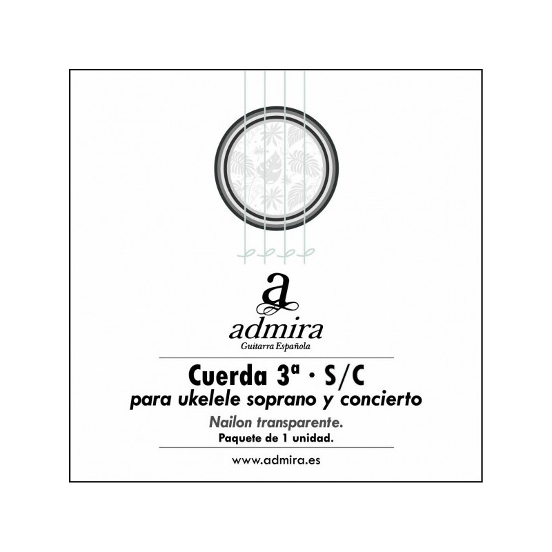 3 CUERDA ADMIRA PARA UKELELE SOPRANO/CONCIERTO NAILON CA503UKSC | MÚSICA BILBAO